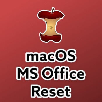 macOS Microsoft Office Reset