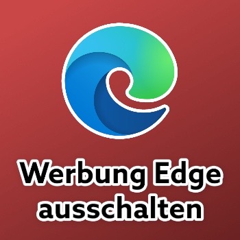 Werbung Edge Browser ausschalten