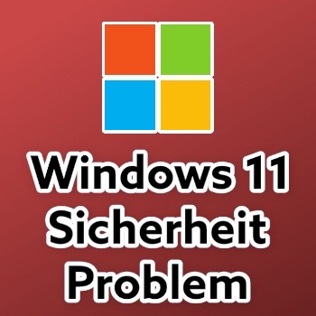 Windows 11 - Windows-Sicherheit Problem